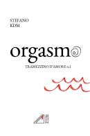 Orgasmo di Stefano KDM edito da Youcanprint