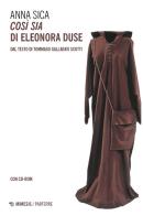 «Così sia» di Eleonora Duse. Dal testo di Tommaso Gallarati Scotti di Anna Sica edito da Mimesis