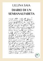 Diario di un semianalfabeta (1912 - 1980) di Lillina Saia edito da Edizioni &100