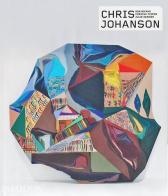 Chris Johanson. Ediz. inglese di Bob Nickas, Corrina Peipon, Julie Dean edito da Phaidon