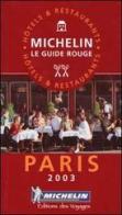 Hôtels & restaurants Paris 2003. La guida rossa edito da Michelin Italiana