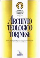Archivio teologico torinese (1999) vol.2 edito da Elledici