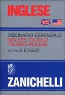 Inglese. Dizionario essenziale inglese-italiano, italiano-inglese edito da Zanichelli
