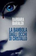La bambola dagli occhi di cristallo di Barbara Baraldi edito da Giunti Editore