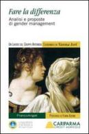 Fare la differenza. Analisi e proposte di gender management edito da Franco Angeli