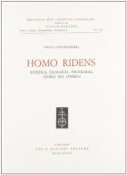 Homo ridens. Estetica, filologia, psicologia, storia del comico di Paolo Santarcangeli edito da Olschki