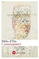 I contemplativi di Pablo D'Ors edito da Vita e Pensiero