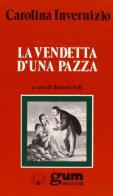 La vendetta di una pazza di Carolina Invernizio edito da Ugo Mursia Editore