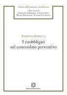 I coobbligati nel concordato preventivo di Roberto Ranucci edito da Edizioni Scientifiche Italiane
