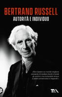 Autorità e individuo di Bertrand Russell edito da TEA