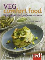 Veg comfort food di Anna Marconato edito da Red Edizioni