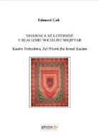 Disidenca në letërsine e realizmit socialist shqiptar. Kasëm Trebeshina, zef pllumi dhe Ismail Kadare di Edmond Çali edito da Photocity.it