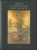 In cARTE di Pane. Architetture (1980-2013) di Marcello Sèstito edito da Città del Sole Edizioni