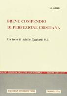 Breve compendio di perfezione cristiana di Mario Gioia edito da Pontificia Univ. Gregoriana