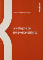 Le categorie del semipresidenzialismo di Claudia E. Herrera Castano edito da Forum Edizioni