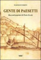 Gente di paesetti. Racconti popolari di porto Ercole di Marsilio Ferrini edito da Laurum