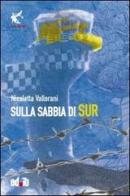 Sulla sabbia di Sur di Nicoletta Vallorani edito da editpress