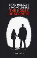 The house of secrets. Ediz. italiana di Brad Meltzer, Tod Goldberg edito da Fazi