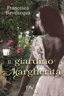 Il giardino di Margherita di Francesca Bevilacqua edito da Pav Edizioni