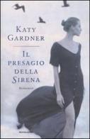 Il presagio della sirena di Katy Gardner edito da Mondadori