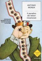 Il paradiso dei lettori innamorati. Conversazioni con grandi scrittori sui film che amiamo e detestiamo di Antonio Monda edito da Mondadori