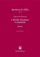 I diritti d'autore e connessi. Scritti di Luigi Carlo Ubertazzi edito da Giuffrè