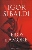 Eros e amore di Igor Sibaldi edito da Sperling & Kupfer