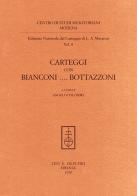 Edizione nazionale del carteggio Muratoriano. Carteggi con Bianconi... Bottazzoni di Ludovico Antonio Muratori edito da Olschki