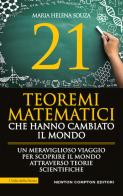 21 teoremi matematici che hanno cambiato il mondo di Maria Helena Souza edito da Newton Compton Editori