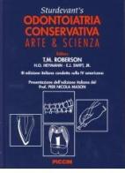 Sturdevant's. Odontoiatria conservativa. Arte & scienza di T. M. Roberson, H. O. Heymann, E. J. Swift edito da Piccin-Nuova Libraria