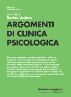 Argomenti di clinica psicologica di Liccione Davide edito da libreriauniversitaria.it