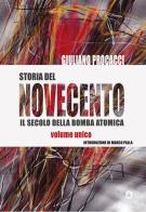 Storia del Novecento. Il secolo della bomba atomica di Giuliano Procacci edito da goWare