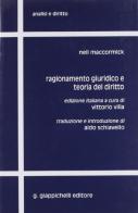 Ragionamento giuridico e teoria del diritto di Neil McCormick edito da Giappichelli