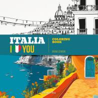 Italia I love you. Coloring book. Ediz. illustrata di Bruno Cerboni edito da Demetra