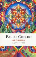 Alchimia. Agenda 2015 di Paulo Coelho edito da Bompiani
