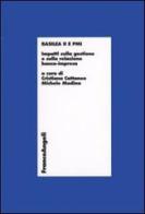 Basilea 2 e PMI. Impatti sulla gestione e sulla relazione banca-impresa edito da Franco Angeli