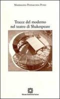 Tracce del moderno nel teatro di Shakespeare di Maddalena Pennacchia Punzi edito da Edizioni Scientifiche Italiane