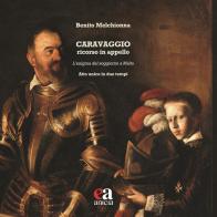 Caravaggio ricorso in appello di Benito Melchionna edito da Anicia (Roma)