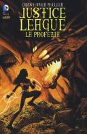La profezia. Justice League di Christopher Moeller edito da Lion
