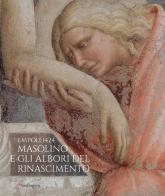 Empoli 1424. Masolino e gli albori del Rinascimento. Catalogo della mostra. Ediz. illustrata edito da Mandragora