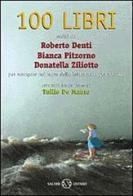 Cento libri per navigare nel mare della lettura per ragazzi di Donatella Ziliotto, Bianca Pitzorno, Roberto Denti edito da Salani