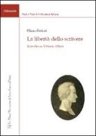 La libertà dello scrivere. Ricerche su Vittorio Alfieri di Chiara Cedrati edito da LED Edizioni Universitarie