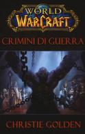 Crimini di guerra. World of Warcraft di Christie Golden edito da Panini Comics