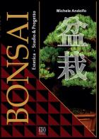 Bonsai. Estetica, studio & progetto di Michele Andolfo edito da Youcanprint