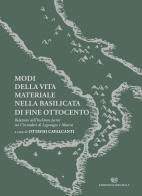 Modi della vita materiale nella Basilicata di fine Ottocento. Relazioni dell'inchiesta Jacini sui circondari di Lagonegro e Matera edito da Edizioni Giannatelli