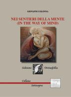 Nei sentieri della mente (in the way of mind) di Giovanni Colonna edito da Edizioni DivinaFollia