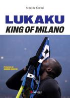 Lukaku. King of Milano di Simone Carini edito da Kenness Publishing