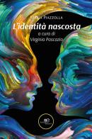 L' identità nascosta di Maria Piazzolla edito da Europa Edizioni