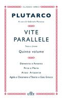 Vite parallele. Testo greco a fronte vol. 5 di Plutarco edito da UTET