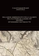 Dell'azione amministrativa nella calamità dell'alluvione del 13 settembre 1857. Discorso del sottintendente conte Francesco Viti edito da Youcanprint